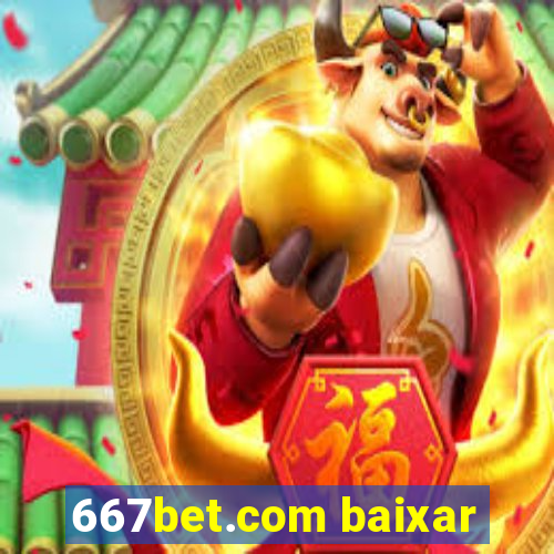 667bet.com baixar